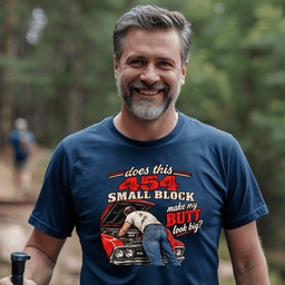 Does This 454 Small Block Make My Butt Look Big T Shirt Gift For Adults