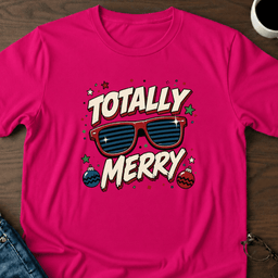 Totally Merry T Shirt Gift For Adults