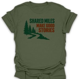 Shared Miles T Shirt Gift For Hiker