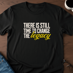Change The Legacy T Shirt Gift For Adults
