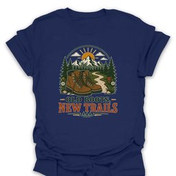 Old Boots New Trails T Shirt Gift For Hiker