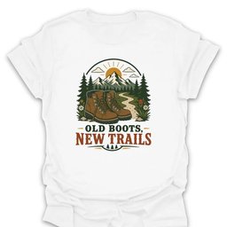 Old Boots New Trails T Shirt Gift For Hiker
