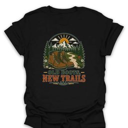 Old Boots New Trails T Shirt Gift For Hiker