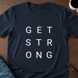 Get Strong T Shirt Gift For Adults