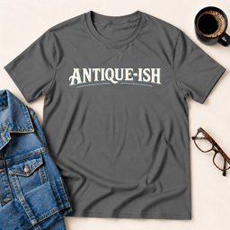 Antique Ish T Shirt Gift For Adults
