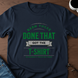 Been There Done That T Shirt Gift For Adults