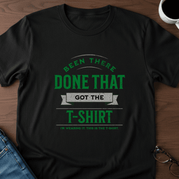Been There Done That T Shirt Gift For Adults