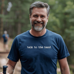 Talk To The Hand T Shirt Gift For Adults