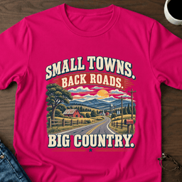 Small Towns Back Roads Big Country T Shirt Gift For Adults