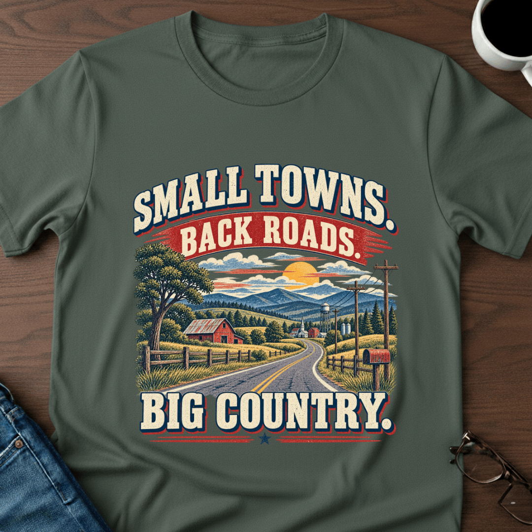 Small Towns Back Roads Big Country T Shirt Gift For Adults