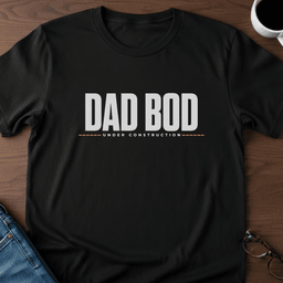 Dad Bod Under Construction T Shirt Gift For Dad