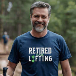 Retired And Lifting T Shirt Gift For Adults