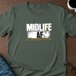Midlife AF T Shirt Gift For Adults