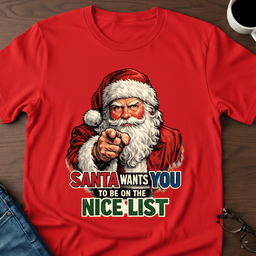 Santa Wants You On The Nice List T Shirt Gift For Adults