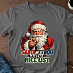 Santa Wants You On The Nice List T Shirt Gift For Adults