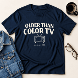 Older Than Color Tv T Shirt Gift For Adults