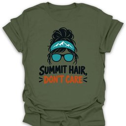 Summit Hair Dont Care T Shirt Gift For Hiker