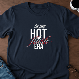 In My Hot Flash Era T Shirt Gift For Adults