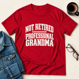 Not Retired Professional Grandma T Shirt Gift For Grandma