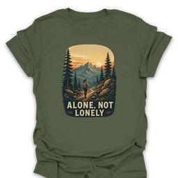 Alone Not Lonely T Shirt Gift For Hiker