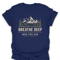 Remember Who You Are T Shirt Gift For Hiker
