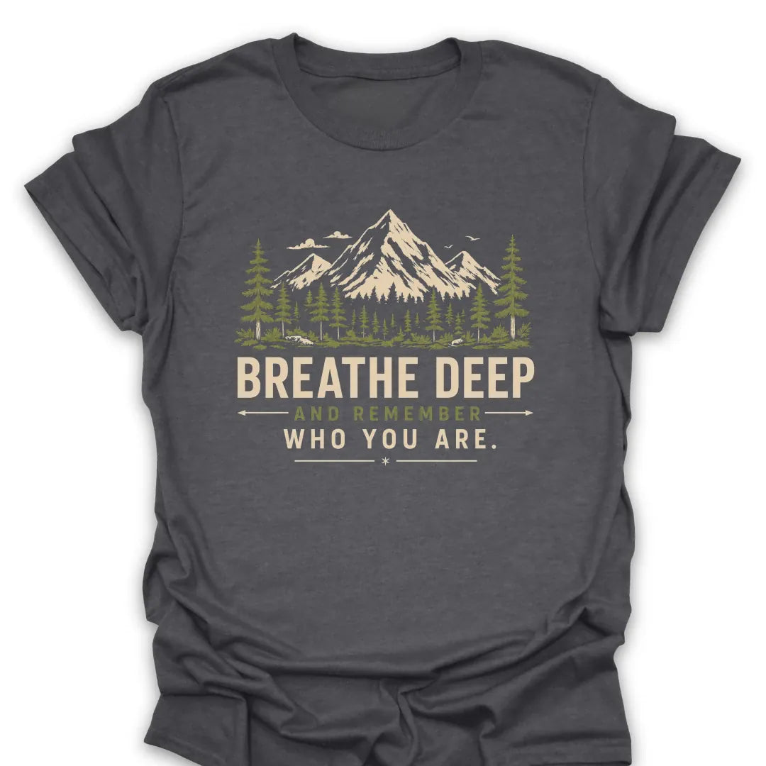 Remember Who You Are T Shirt Gift For Hiker
