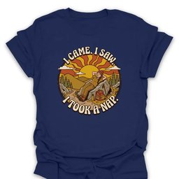 I Came I Saw T Shirt Gift For Hiker
