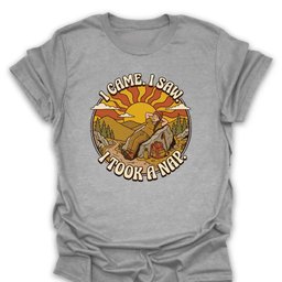 I Came I Saw T Shirt Gift For Hiker