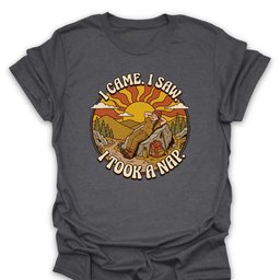 I Came I Saw T Shirt Gift For Hiker