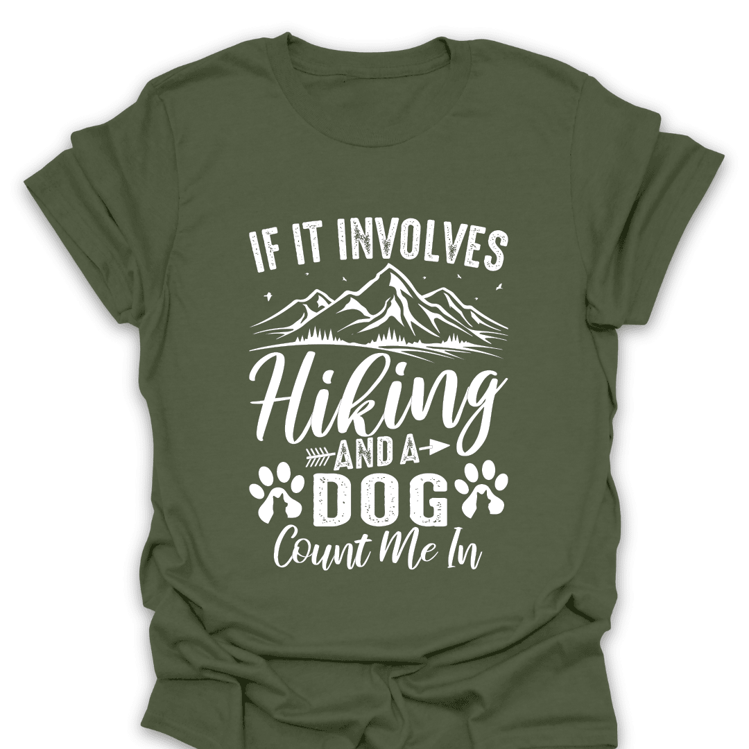 Hiking And A Dog Count Me In T Shirt Gift For Hiker