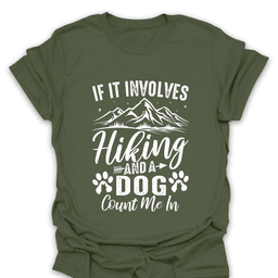 Hiking And A Dog Count Me In T Shirt Gift For Hiker