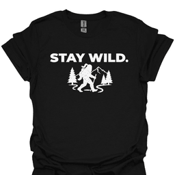 Stay Wild Bigfoot T Shirt Gift For Hiker