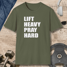 Lift Heavy Pray Hard T Shirt Gift For Fitness Lover