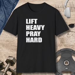 Lift Heavy Pray Hard T Shirt Gift For Fitness Lover