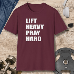 Lift Heavy Pray Hard T Shirt Gift For Fitness Lover