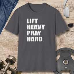 Lift Heavy Pray Hard T Shirt Gift For Fitness Lover