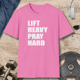 Lift Heavy Pray Hard T Shirt Gift For Fitness Lover