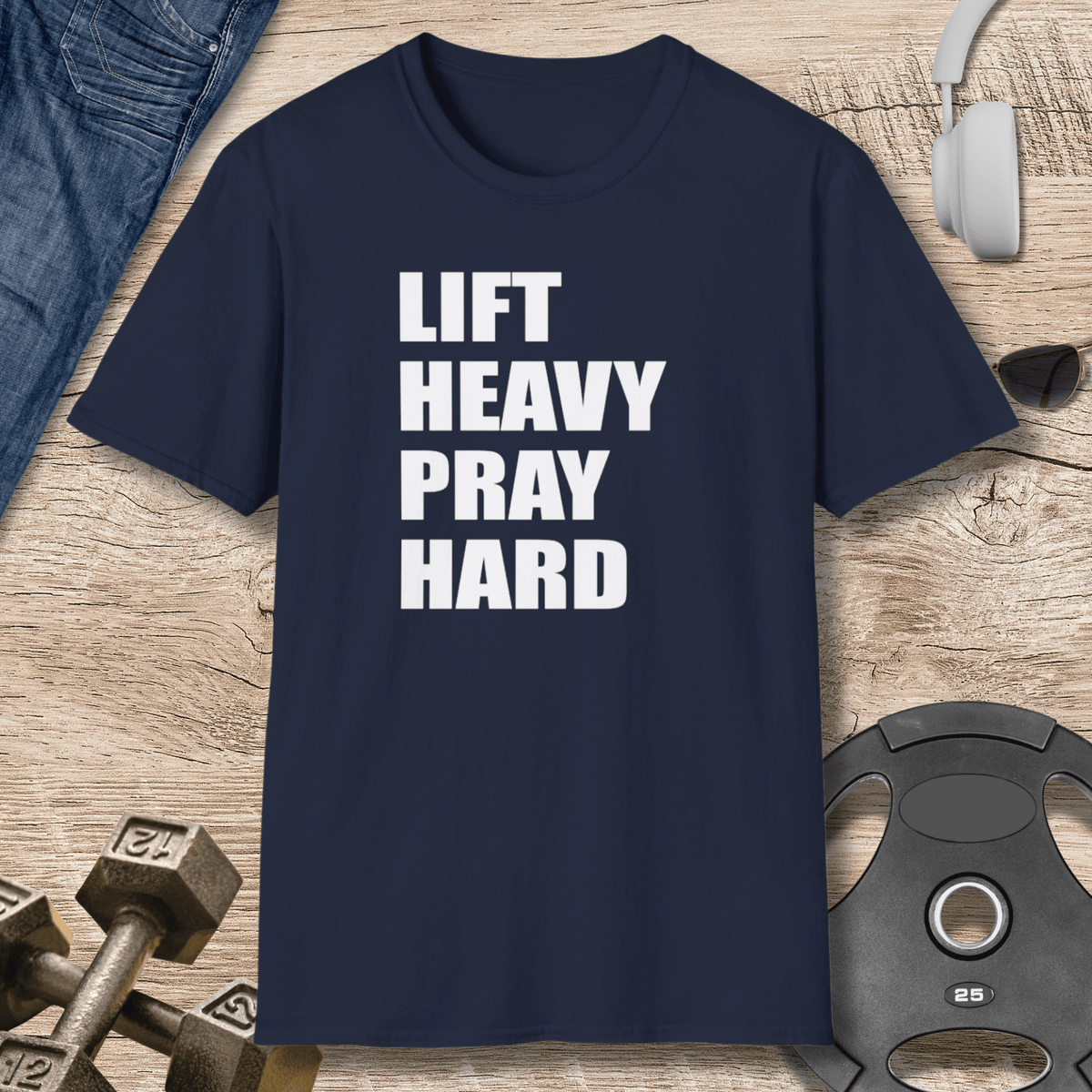 Lift Heavy Pray Hard T Shirt Gift For Fitness Lover