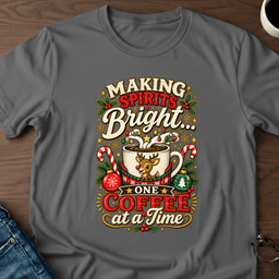 Making Spirits Bright One Coffee At A Time T Shirt Gift For Adults