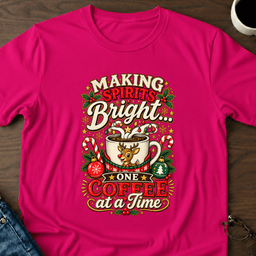 Making Spirits Bright One Coffee At A Time T Shirt Gift For Adults