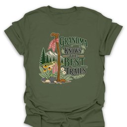 Grandma Knows The Best Trails T Shirt Gift For Grandma