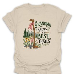 Grandma Knows The Best Trails T Shirt Gift For Grandma