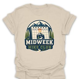 Midweek Hike Club T Shirt Gift For Hiker