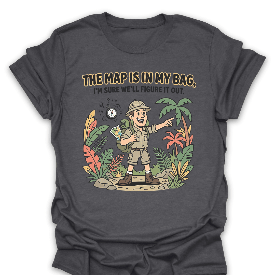 The Map Is In My Bag T Shirt Gift For Hiker