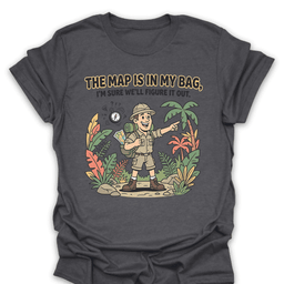 The Map Is In My Bag T Shirt Gift For Hiker