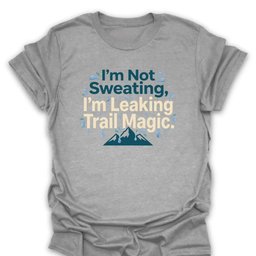 Leaking Trail Magic T Shirt Gift For Hiker