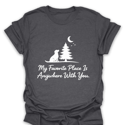 Favorite Place Is Anywhere With You T Shirt Gift For Hiker