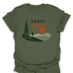 Chase Sunsets T Shirt Gift For Hiker