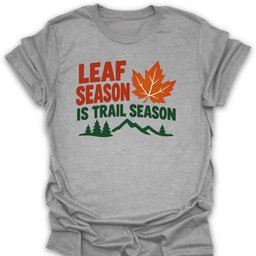 Leaf Trail Season T Shirt Gift For Hiker