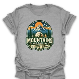 Mountains Are Calling Must Camp T Shirt Gift For Hiker